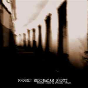 Frozen Herd / Adam Frost - Echoes From A Rotting Reign FLAC