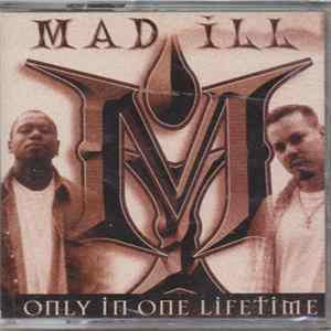 Mad Ill - Only In One Lifetime FLAC