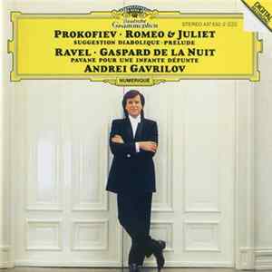 Andrei Gavrilov - Prokofiev, Ravel - Romeo & Juliet, Gaspard De La Nuit FLAC