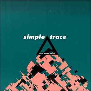 Simple Trace - Cave Of The Native FLAC