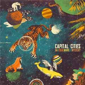 Capital Cities - In A Tidal Wave Of Mystery FLAC