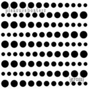 Pleasureboaters - Gross! FLAC
