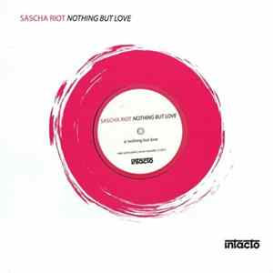 Sascha Riot - Nothing But Love FLAC