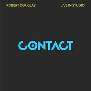 Robert Douglas - Contact - Live In Studio FLAC