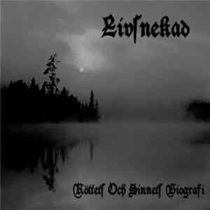 Livsnekad - Köttets Och Sinnets Biografi FLAC