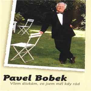Pavel Bobek - Všem Dívkám, Co Jsem Měl Kdy Rád FLAC