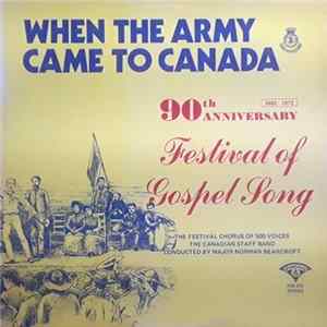 Various - When The Army Came To Canada - 90th Anniversary Festival Of Gospel Song FLAC