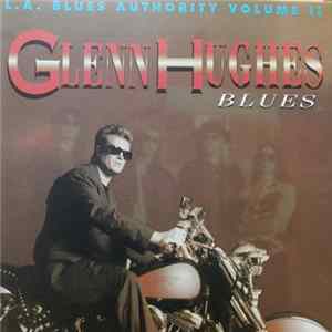 Glenn Hughes - Blues (L.A. Blues Authority Volume II) FLAC