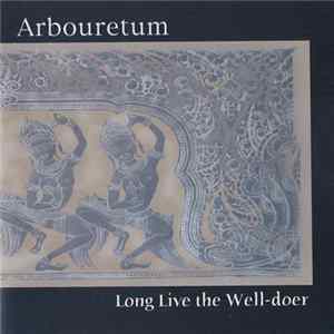 Arbouretum - Long Live The Well-Doer FLAC