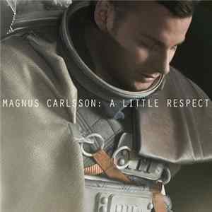 Magnus Carlsson - A Little Respect FLAC
