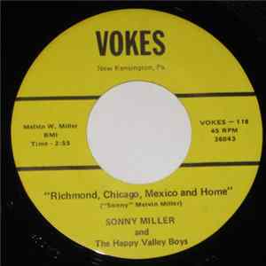Sonny Miller And The Happy Valley Boys - Richmond, Chicago, Mexico and Home / I'll Be Over On Saturday Night FLAC