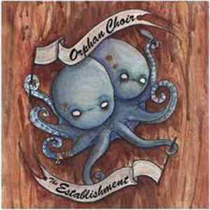 Orphan Choir / The Establishment - Orphan Choir/The Establishment FLAC