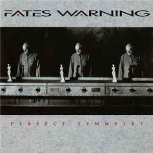 Fates Warning - Perfect Symmetry FLAC