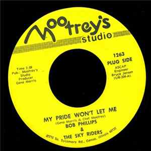 Bob Phillips & The Sky Riders - My Pride Won't Let Me / Interstate FLAC