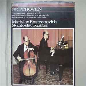 Beethoven, Mstislav Rostropovich, Sviatoslav Richter - The Sonatas For Piano And Cello FLAC