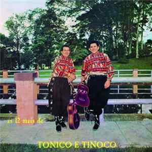 Tonico & Tinoco - As 12 Mais De Tonico & Tinoco FLAC