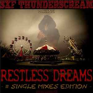 SXF Thunderscream - Restless Dreams - III Single Mixes Edition FLAC