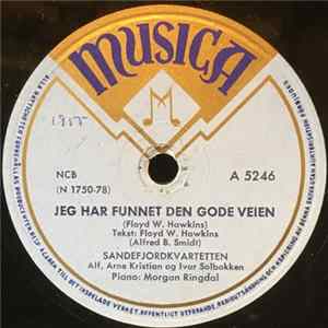 Sandefjordkvartetten, Morgan Ringdal - Jeg Har Funnet Den Gode Veien / Jeg Har Valt Å Gjöre Selskap FLAC