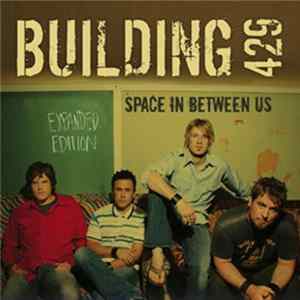 Building 429 - Space In Between Us (Expanded Edition) FLAC