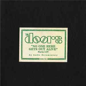 The Doors - "No One Here Gets Out Alive" Parts I-IV: An Audio Documentary FLAC