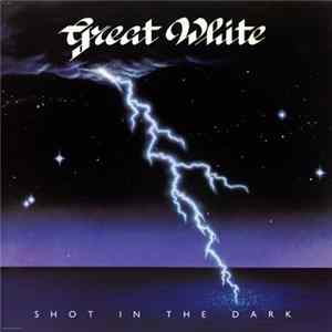Great White - Shot In The Dark FLAC
