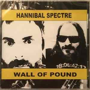 Hannibal Spectre - Wall Of Pound FLAC
