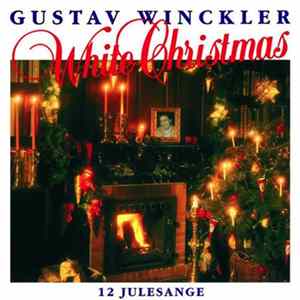 Gustav Winckler - White Christmas - 12 Julesange FLAC
