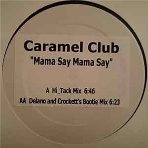 The Caramel Club - Mama Say Mama Sa FLAC