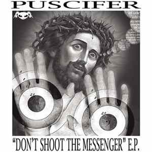 Puscifer - Don't Shoot The Messenger E.P. FLAC