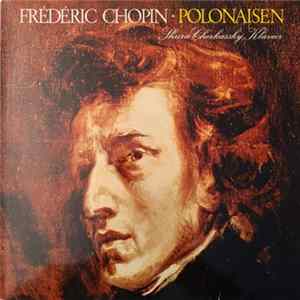 Frédéric Chopin - Shura Cherkassky - Polonaisen FLAC