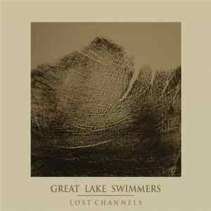 Great Lake Swimmers - Lost Channels FLAC