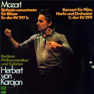 Mozart / Herbert von Karajan, Berliner Philharmoniker - Sinfonia Concertante Für Bläser Es-dur KV 297b / Konzert Für Flöte, Harfe Und Orchester C-dur KV 299 FLAC