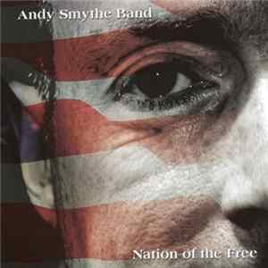 Andy Smythe Band - Nation Of The Free FLAC
