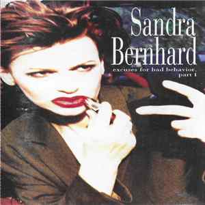 Sandra Bernhard - Excuses For Bad Behavior, Part 1 FLAC