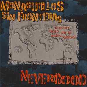 Monaguillos Sin Fronteras, Nevergood - El Gran Timo De La Aldea Global FLAC