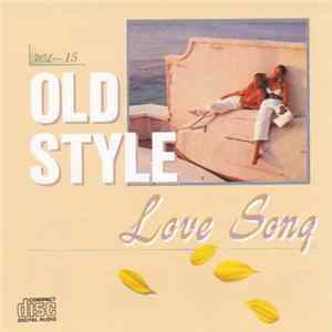 Various - Old Style Love Songs 15 FLAC