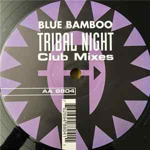Blue Bamboo - Tribal Night (Club Mixes) FLAC