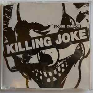 Killing Joke - Loose Cannon FLAC