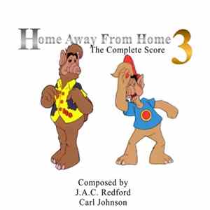 Carl Johnson, J.A.C. Redford - Home Away From Home 3: The Complete Score FLAC