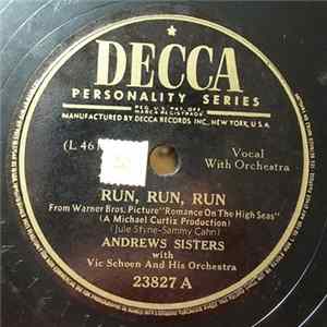 Andrews Sisters With Vic Schoen And His Orchestra - Run, Run, Run / Don't Blame Me FLAC