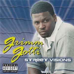 Grimm Gotti - Street Visions FLAC