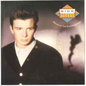 Rick Astley - Whenever You Need Somebody FLAC