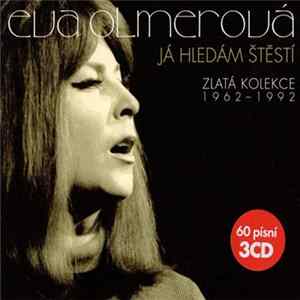 Eva Olmerová - Já Hledám Štěstí (Zlatá Kolekce 1962-1992) FLAC