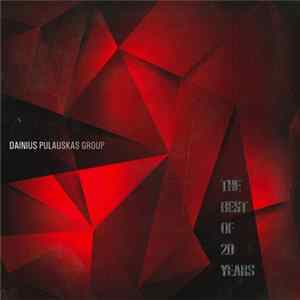 Dainius Pulauskas Group - The Best Of 20 Years FLAC