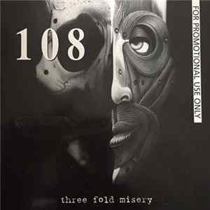 108 - Threefold Misery FLAC