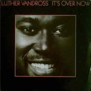 Luther Vandross - It's Over Now FLAC