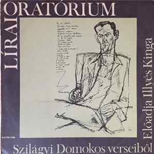 Szilágyi Domokos verseiből - Előadja Illyés Kinga - Lírai Oratórium = Oratoriul Liric FLAC
