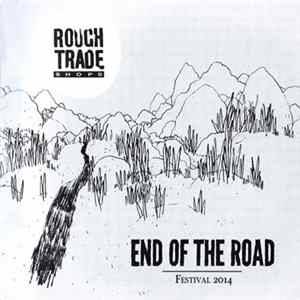 Various - Rough Trade Shops: End Of The Road Festival 2014 FLAC