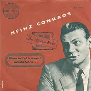 Heinz Conrads - Das Hochzeitsbild / Wenn Im Leb'n Amal Halbzeit Is... FLAC