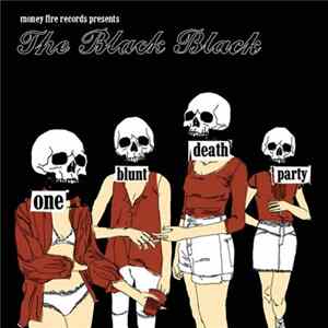 The Black Black - one blunt death party / you're a danger - 7" double single FLAC